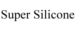 SUPER SILICONE trademark