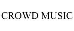 CROWD MUSIC trademark