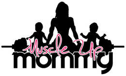 MUSCLE UP MOMMY trademark