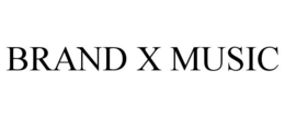 BRAND X MUSIC trademark