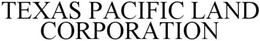TEXAS PACIFIC LAND CORPORATION trademark