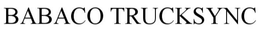 BABACO TRUCKSYNC trademark