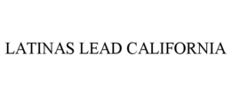 LATINAS LEAD CALIFORNIA trademark