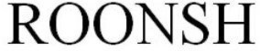 ROONSH trademark