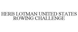 HERB LOTMAN UNITED STATES ROWING CHALLENGE trademark