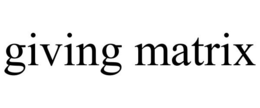 GIVING MATRIX trademark