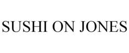 SUSHI ON JONES trademark