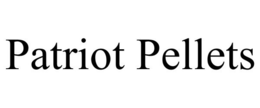 PATRIOT PELLETS trademark