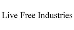 LIVE FREE INDUSTRIES trademark