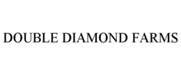 DOUBLE DIAMOND FARMS trademark