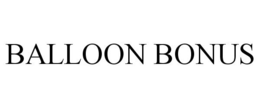 BALLOON BONUS trademark