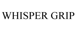 WHISPER GRIP trademark