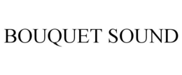 BOUQUET SOUND trademark