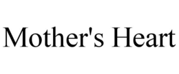 MOTHER'S HEART trademark
