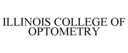 ILLINOIS COLLEGE OF OPTOMETRY trademark