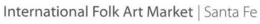INTERNATIONAL FOLK ART MARKET | SANTA FE trademark