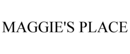 MAGGIE'S PLACE trademark