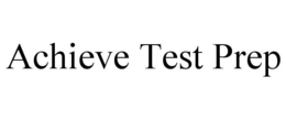 ACHIEVE TEST PREP trademark