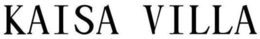 KAISA VILLA trademark