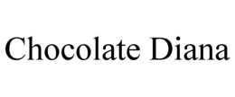 CHOCOLATE DIANA trademark