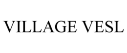VILLAGE VESL trademark
