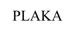 PLAKA trademark