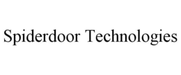 SPIDERDOOR TECHNOLOGIES trademark