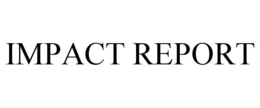 IMPACT REPORT trademark