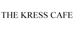 THE KRESS CAFE trademark