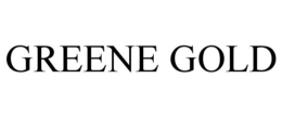 GREENE GOLD trademark