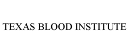 TEXAS BLOOD INSTITUTE trademark