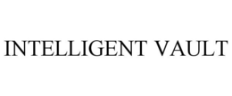 INTELLIGENT VAULT trademark