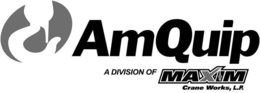 AMQUIP A DIVISION OF MAXIM CRANE WORKS,L.P. trademark