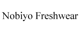NOBIYO FRESHWEAR trademark