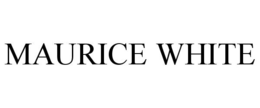 MAURICE WHITE trademark
