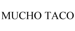 MUCHO TACO trademark