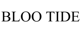 BLOO TIDE trademark