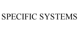 SPECIFIC SYSTEMS trademark