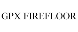 GPX FIREFLOOR trademark