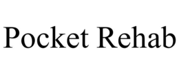 POCKET REHAB trademark