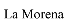 LA MORENA trademark