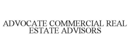 ADVOCATE COMMERCIAL REAL ESTATE ADVISORS trademark