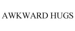 AWKWARD HUGS trademark