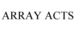 ARRAY ACTS trademark