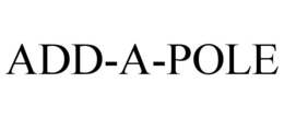 ADD-A-POLE trademark