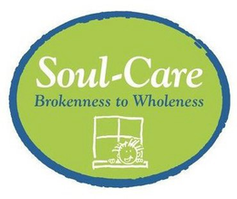 SOUL-CARE BROKENNESS TO WHOLENESS trademark
