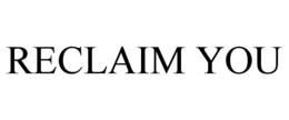 RECLAIM YOU trademark