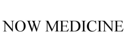 NOW MEDICINE trademark