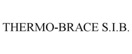 THERMO-BRACE S.I.B. trademark