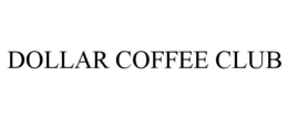 DOLLAR COFFEE CLUB trademark